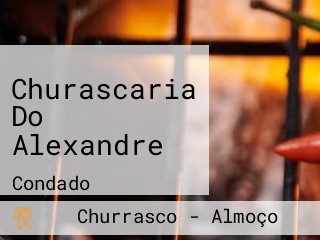 Churascaria Do Alexandre