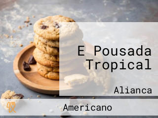 E Pousada Tropical