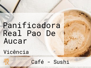 Panificadora Real Pao De Aucar