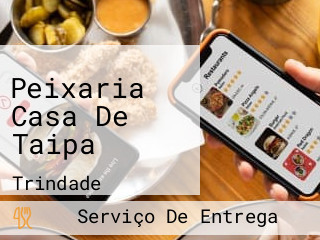 Peixaria Casa De Taipa