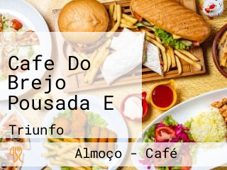 Cafe Do Brejo Pousada E