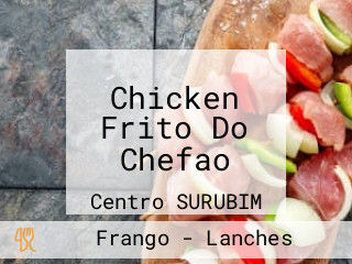 Chicken Frito Do Chefao