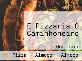 E Pizzaria O Caminhoneiro