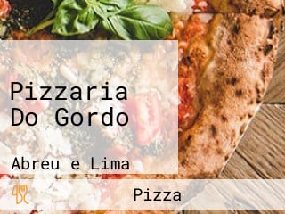 Pizzaria Do Gordo