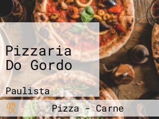 Pizzaria Do Gordo