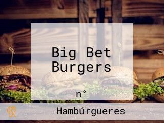 Big Bet Burgers