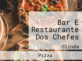 Bar E Restaurante Dos Chefes