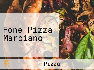 Fone Pizza Marciano