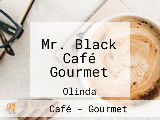 Mr. Black Café Gourmet