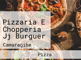 Pizzaria E Chopperia Jj Burguer