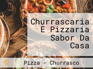 Churrascaria E Pizzaria Sabor Da Casa