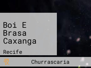 Boi E Brasa Caxanga