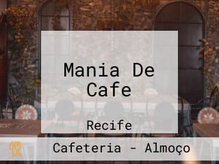 Mania De Cafe