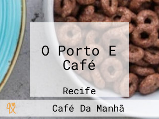 O Porto E Café