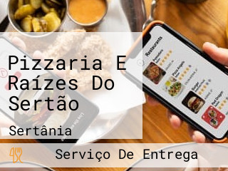 Pizzaria E Raízes Do Sertão