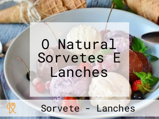 O Natural Sorvetes E Lanches