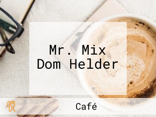 Mr. Mix Dom Helder