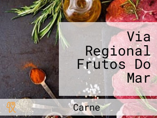 Via Regional Frutos Do Mar