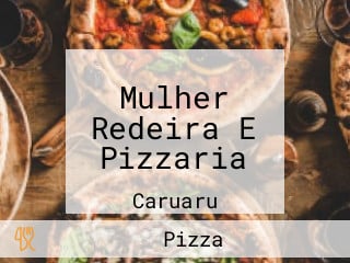 Mulher Redeira E Pizzaria