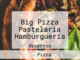 Big Pizza Pastelaria Hamburgueria