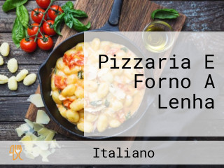 Pizzaria E Forno A Lenha