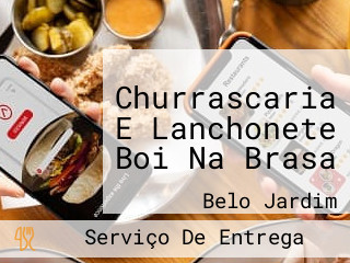 Churrascaria E Lanchonete Boi Na Brasa