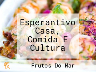 Esperantivo Casa, Comida E Cultura