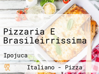 Pizzaria E Brasileirrissima