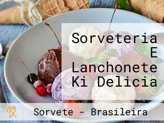 Sorveteria E Lanchonete Ki Delicia