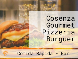 Cosenza Gourmet Pizzeria Burguer