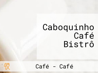 Caboquinho Café Bistrô