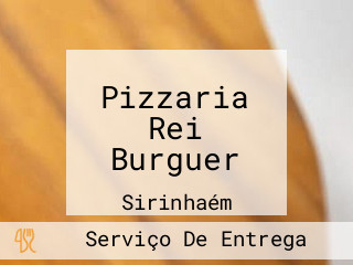 Pizzaria Rei Burguer