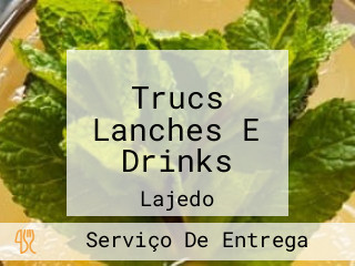Trucs Lanches E Drinks