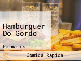 Hamburguer Do Gordo