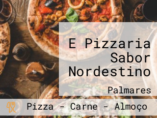 E Pizzaria Sabor Nordestino