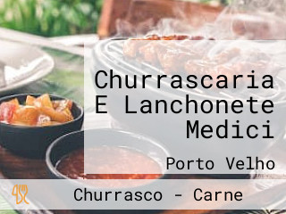 Churrascaria E Lanchonete Medici