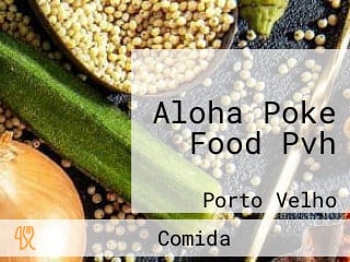 Aloha Poke Food Pvh