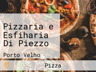 Pizzaria e Esfiharia Di Piezzo