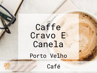 Caffe Cravo E Canela