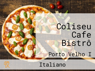 Coliseu Cafe Bistrô