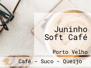 Juninho Soft Café