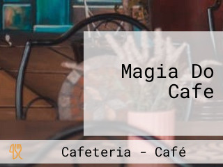 Magia Do Cafe