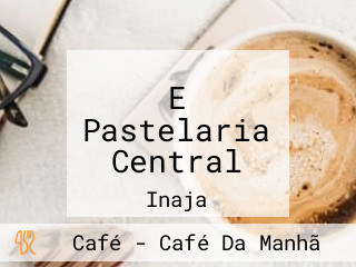 E Pastelaria Central