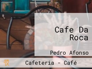 Cafe Da Roca