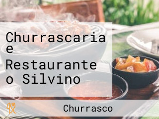 Churrascaria e Restaurante o Silvino