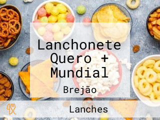 Lanchonete Quero + Mundial