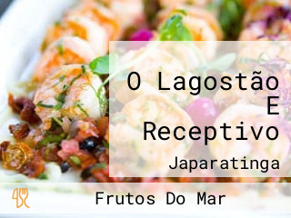 O Lagostão E Receptivo