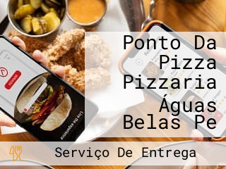 Ponto Da Pizza Pizzaria Águas Belas Pe