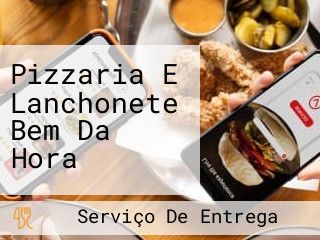 Pizzaria E Lanchonete Bem Da Hora