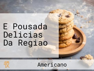 E Pousada Delicias Da Regiao